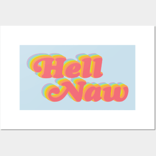 Hell Naw! Posters and Art